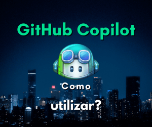 Como utilizar o GitHub Copilot? Baixar e instalar