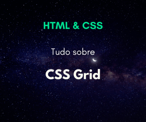 Aprenda tudo sobre CSS Grid layout