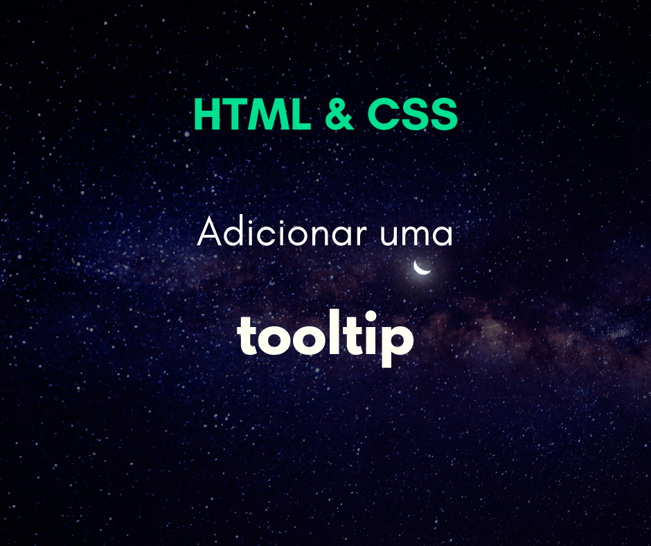 Como adicionar uma tooltip com HTML e CSS
