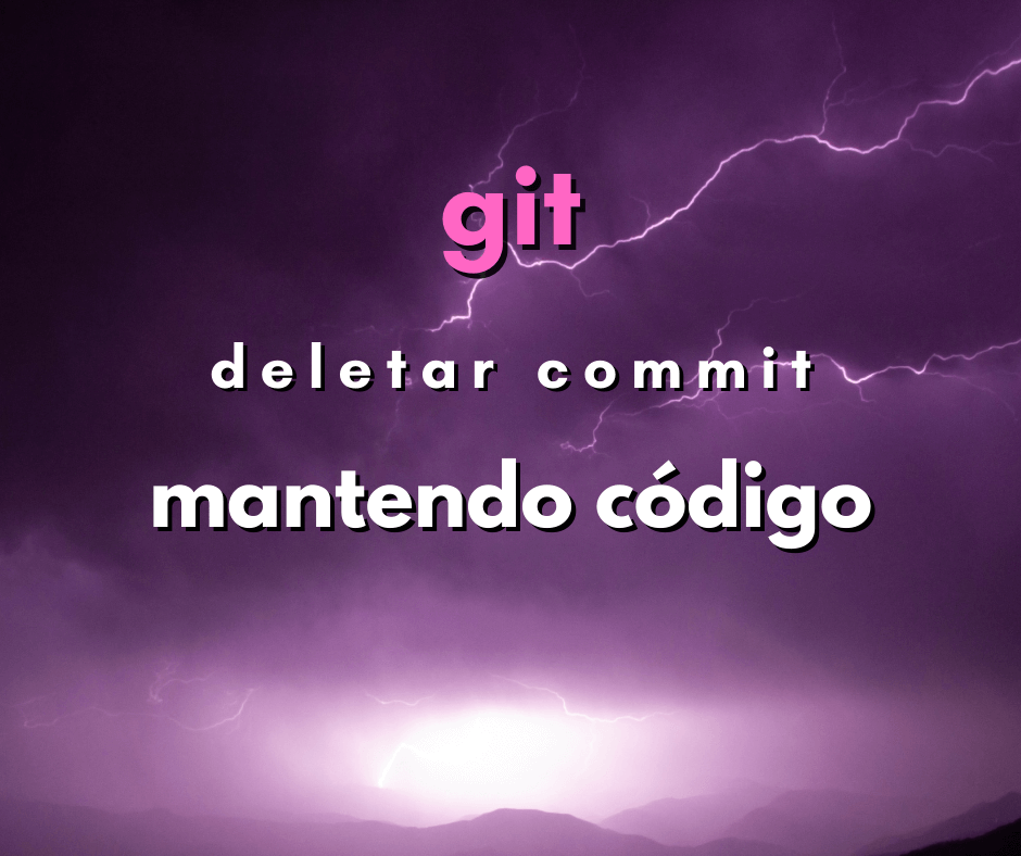 Como remover um commit e manter o código em git