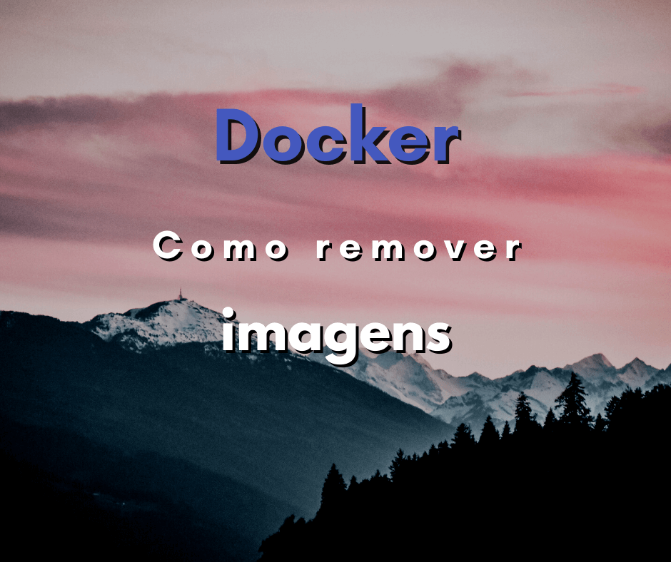 Como remover uma imagem no Docker