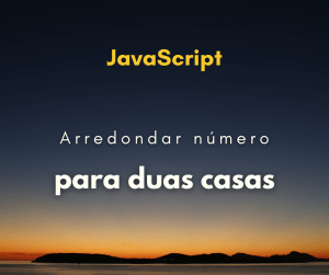 Arredondar um número para duas casas decimais em JavaScript