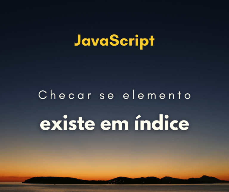 Como checar se um elemento existe em um índice específico de array