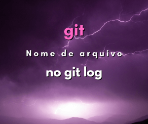 Como exibir nome de arquivos com git log