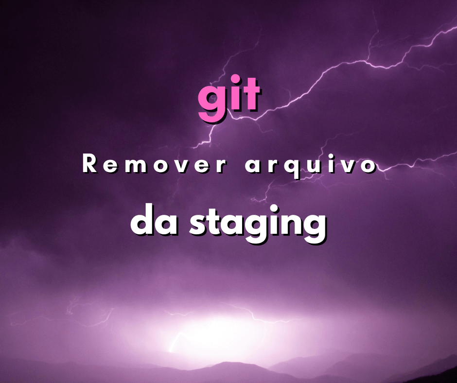 Como remover arquivo da staging em git