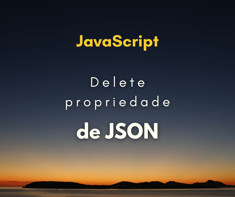 Como remover um atributo de JSON com JavaScript