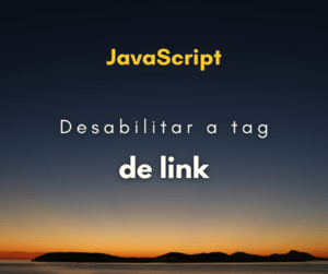 Como desabilitar tag de link – desabilitar tag a para click
