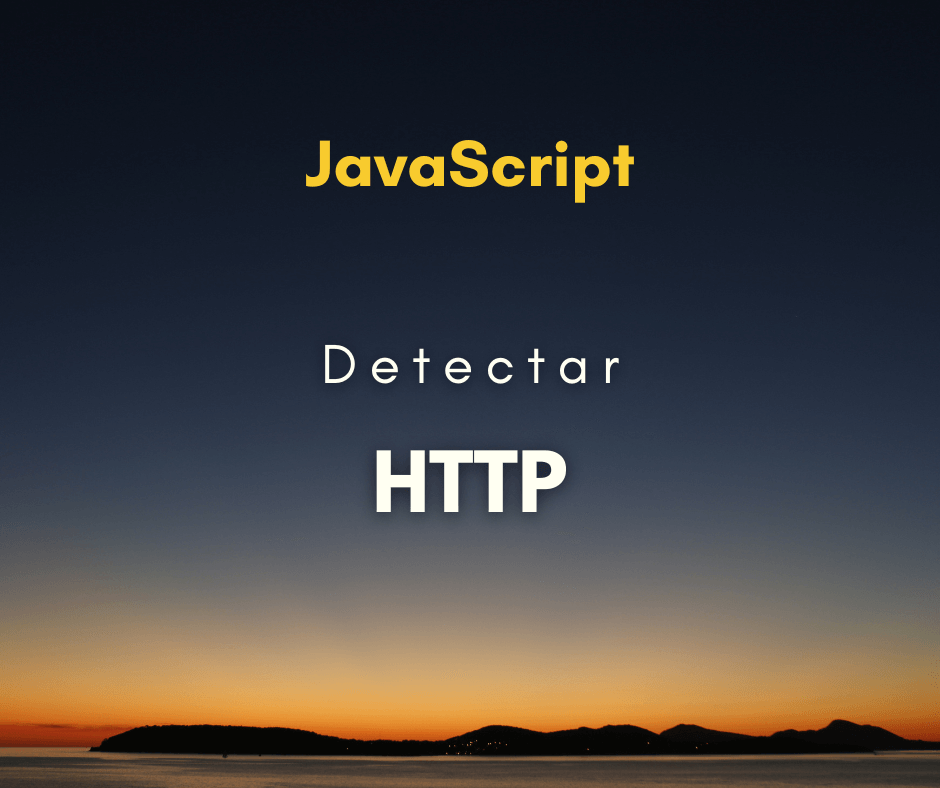 Detectar HTTP e forçar HTTPS com JavaScript