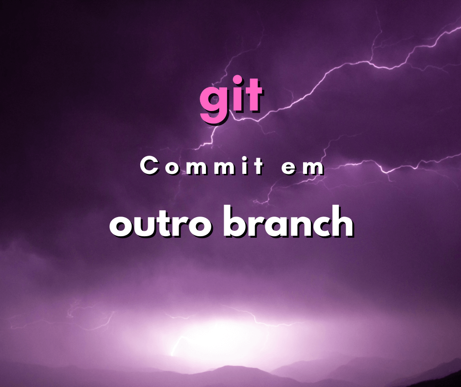 Como utilizar git commit em outro branch