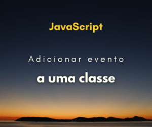 Como adicionar evento de click em uma classe JavaScript