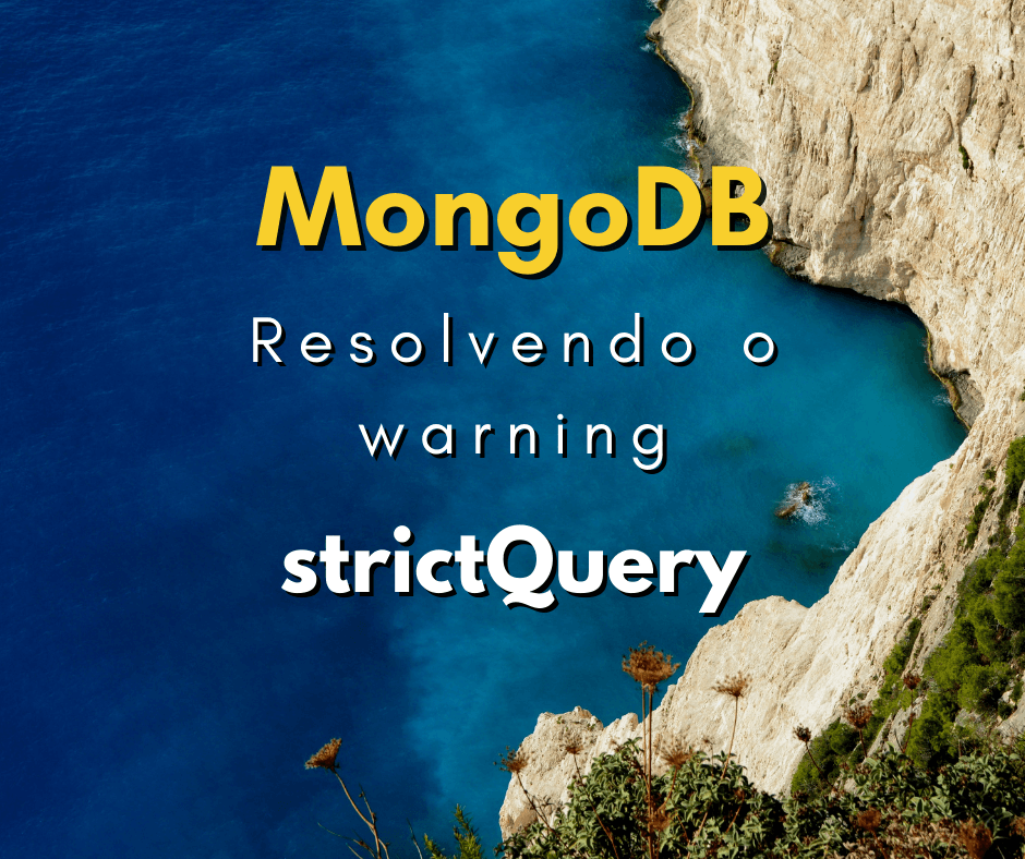 Como resolver Mongoose Deprecation Warning the strictQuery