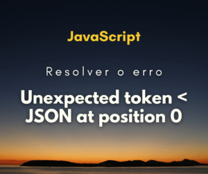 Como Resolver Unexpected Token