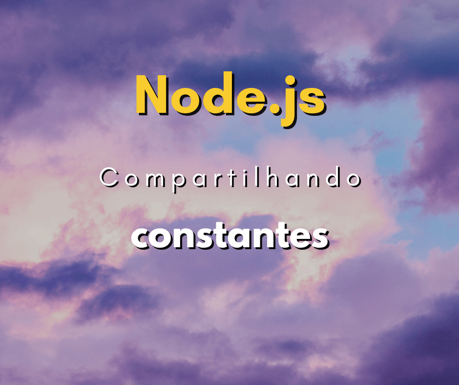 Compartilhar constantes em Node JS
