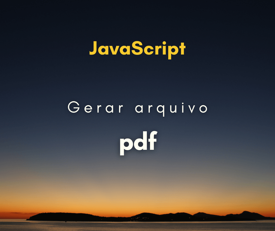 Como gerar arquivo pdf com JavaScript