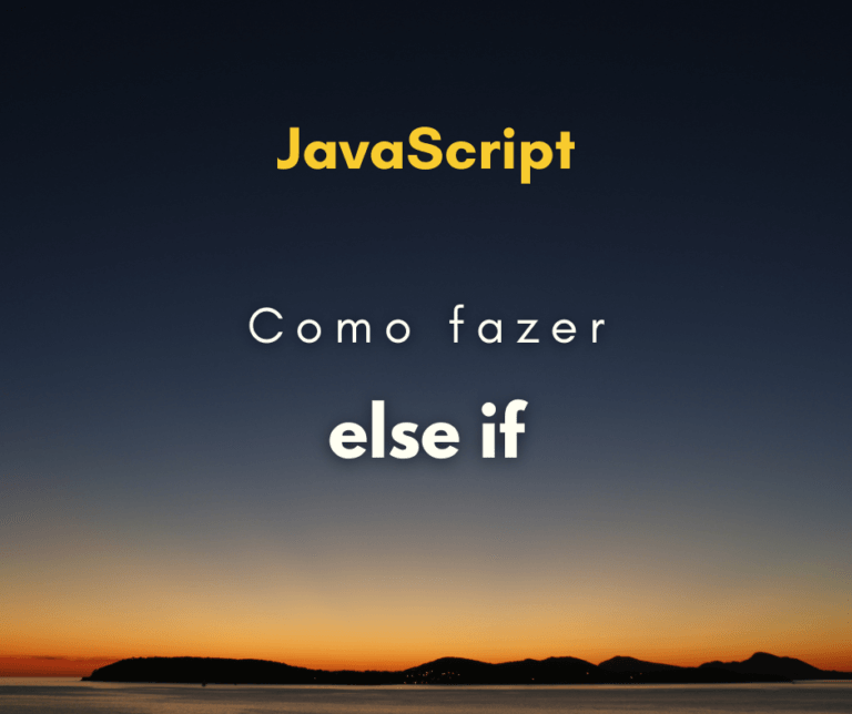Como fazer else if em JavaScript