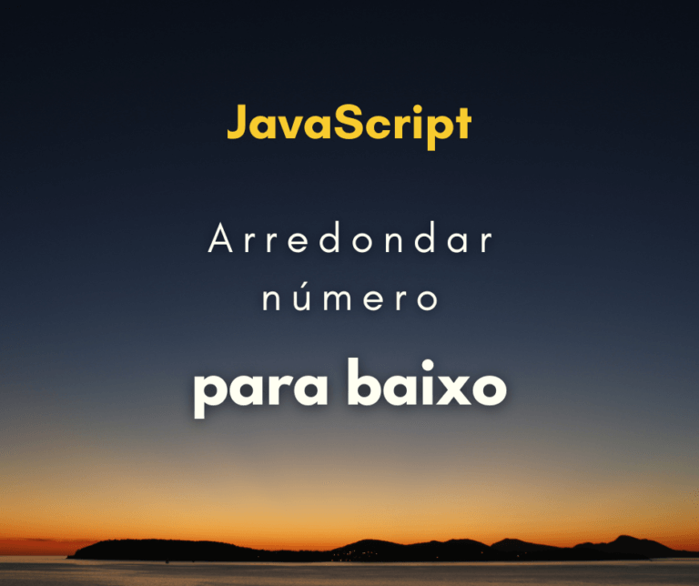 Como arredondar número para baixo com JavaScript