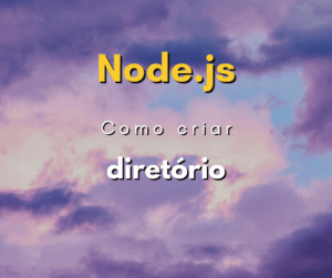 Como criar diretório com Node.js