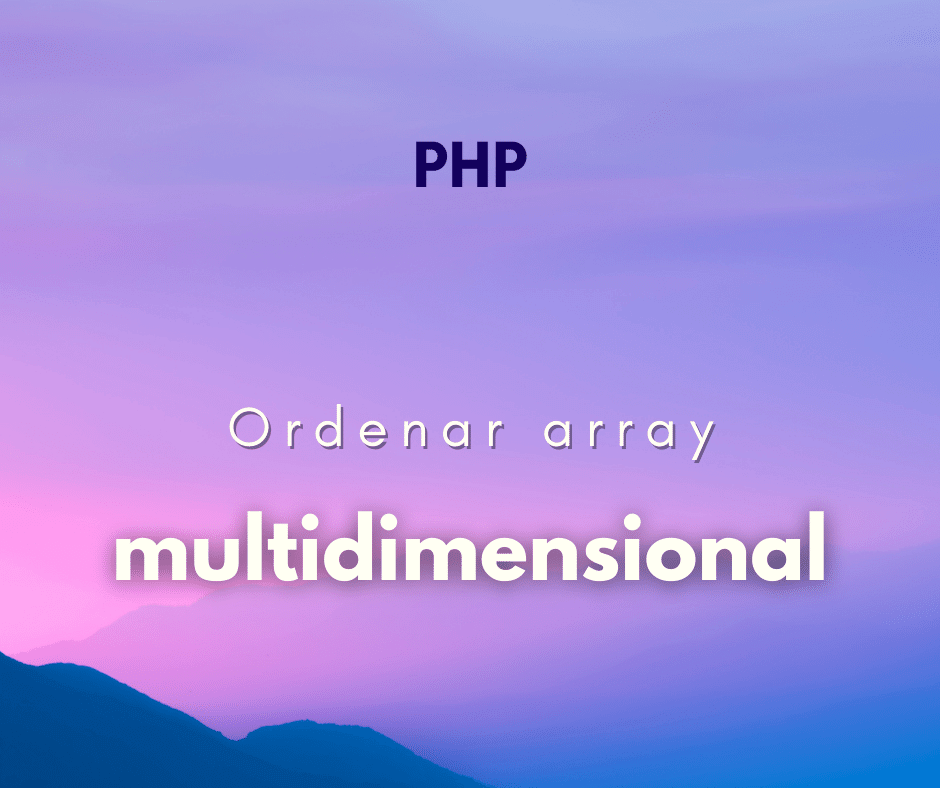 Como ordenar array multidimensional com PHP