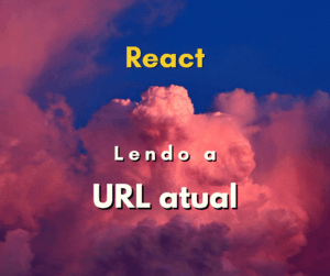 Como ler a URL atual em React JS