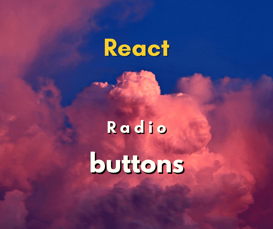 Como usar radio buttons em React JS?