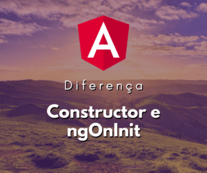 Constructor e ngOnInit em Angular: Entendendo as Diferenças