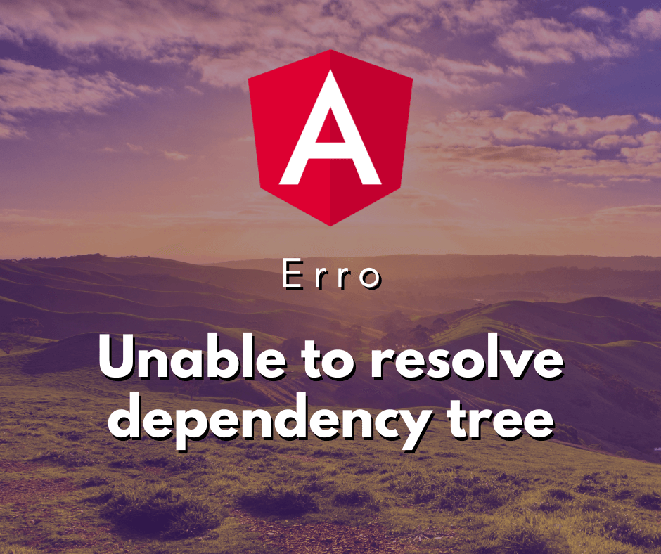 Como Resolver o Erro Unable to Resolve Dependency Tree