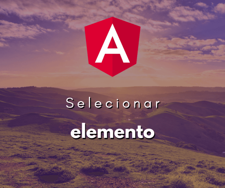 Como Selecionar um Elemento em um Template de Componente Angular