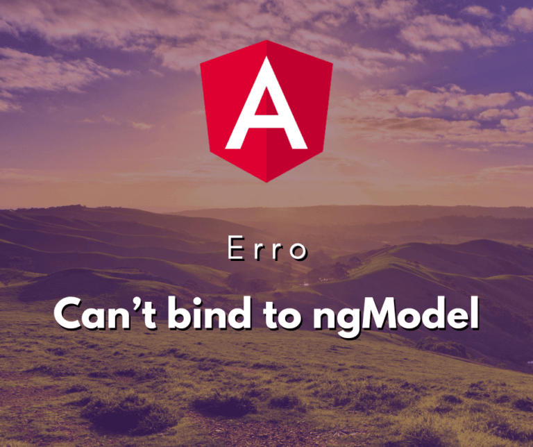 Erro: Can’t Bind to ngModel Since It Isn’t a Known Property of input