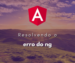 Resolvendo o Erro ng não é reconhecido como um comando interno ou externo