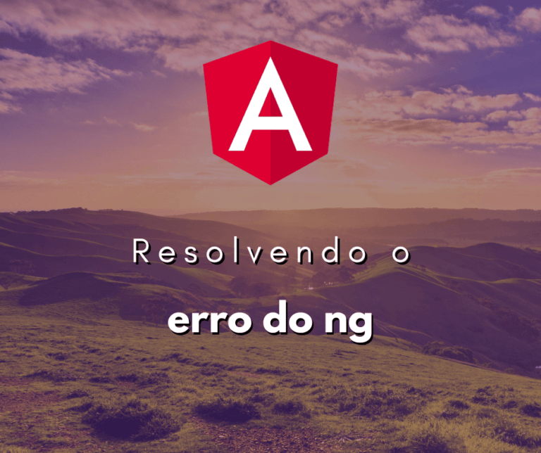 Resolvendo o Erro ng não é reconhecido como um comando interno ou externo