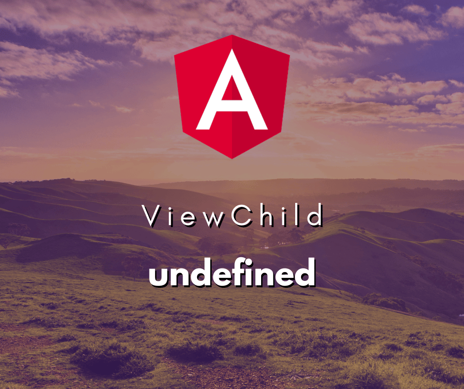 Solucionando o ViewChild Retornando undefined no Angular