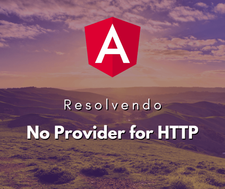 Resolvendo o Erro No Provider for HTTP no Angular