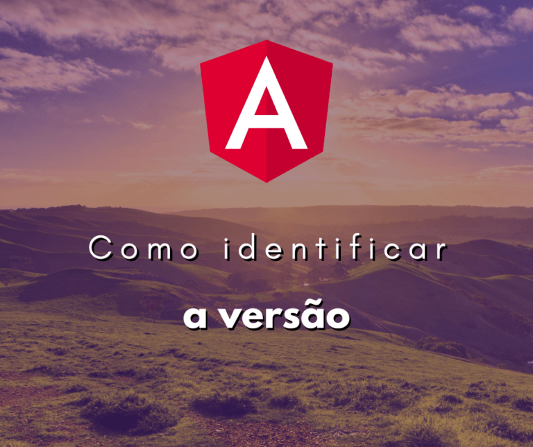 Identificando a Versão do Angular em Seu Projeto