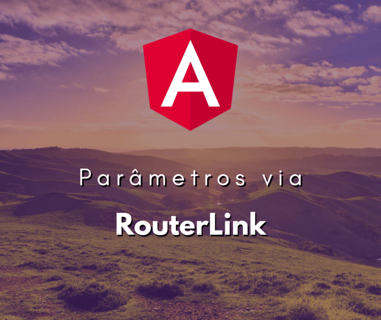 Passando Parâmetros pelo RouterLink em Angular