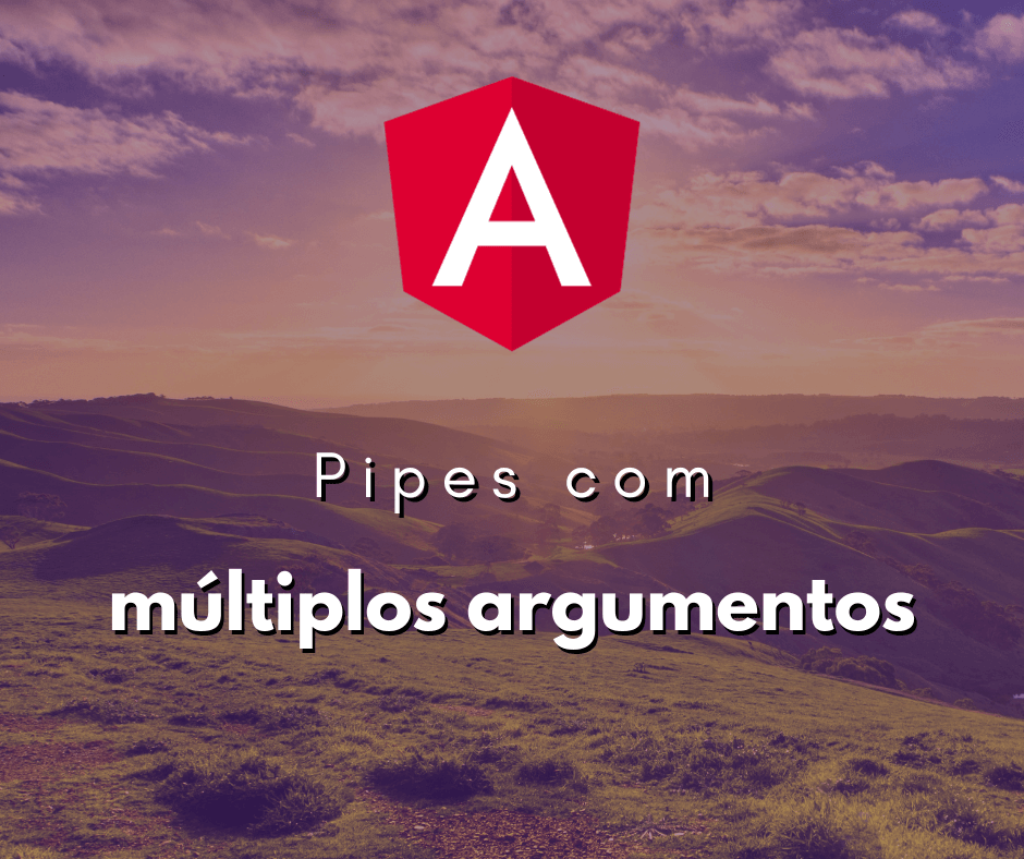 Utilizando Pipes com Múltiplos Argumentos em Angular