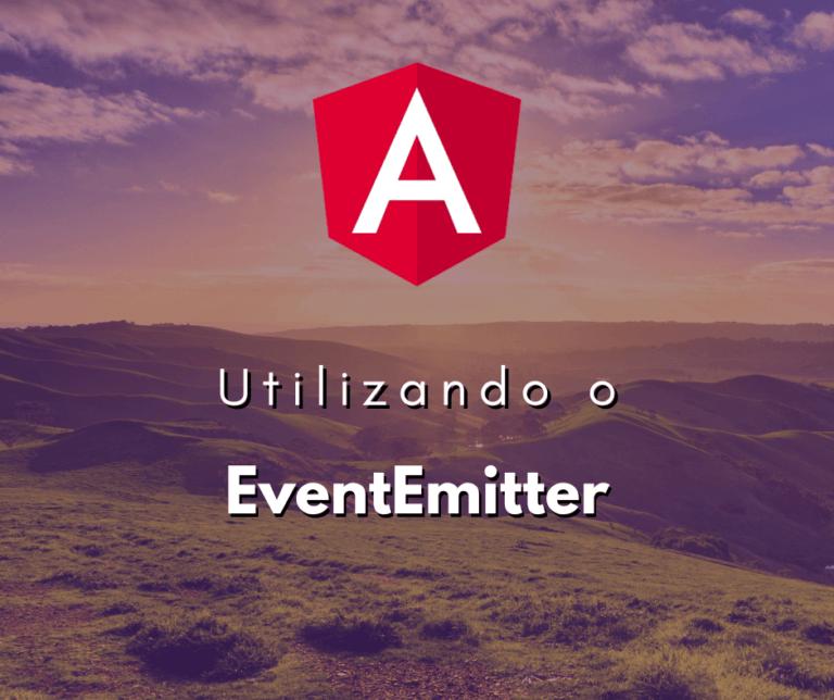 Utilização Eficaz do EventEmitter em Angular