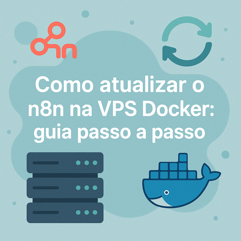 Uma imagem sobre Como atualizar o n8n na VPS Docker: passo a passo