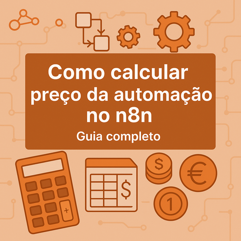 Uma imagem sobre Como calcular preço da automação no n8n: Guia definitivo