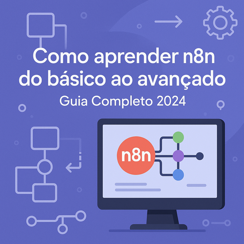 Uma imagem sobre Como aprender n8n do básico ao avançado em 2024