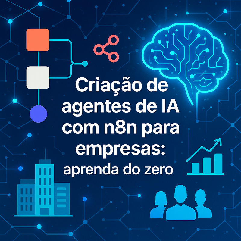 Uma imagem sobre Criação de agentes de IA com n8n para empresas