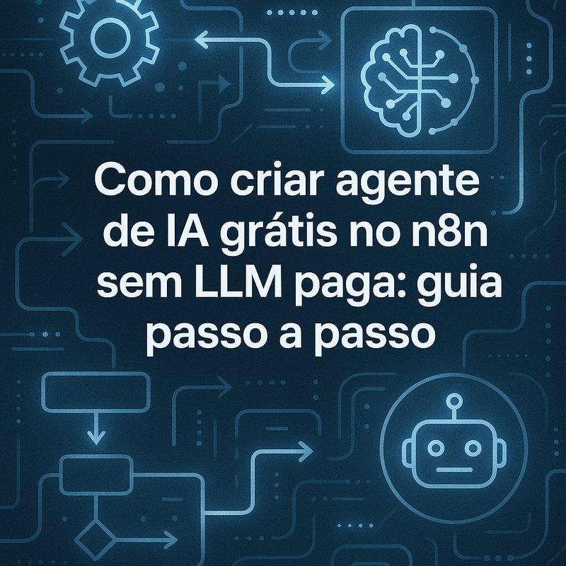 Uma imagem sobre Como criar agente de IA grátis no n8n sem LLM paga