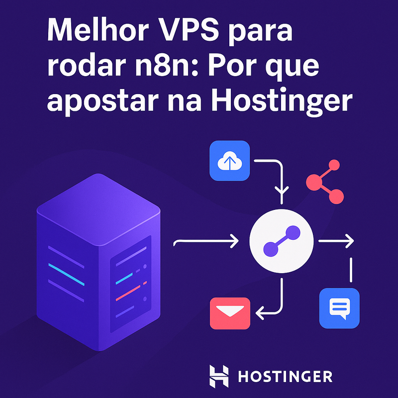 Uma imagem sobre Melhor VPS para rodar n8n: aposte na Hostinger