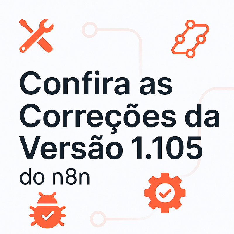 Uma imagem sobre Correções da versão 1.105 do n8n: bugs e melhorias