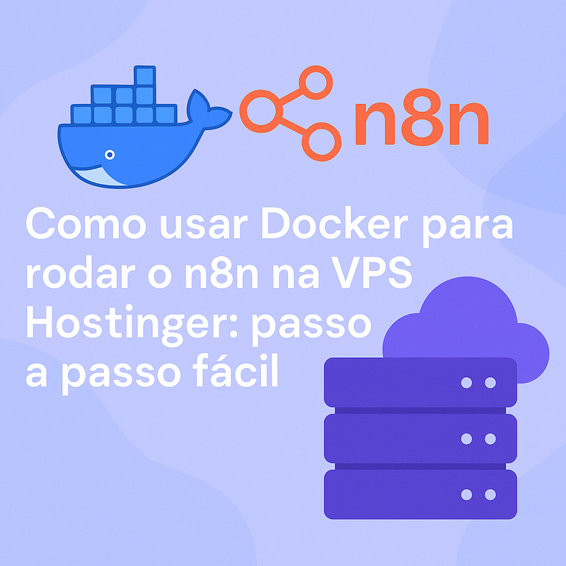 Uma imagem sobre Como usar Docker para rodar o n8n na VPS Hostinger