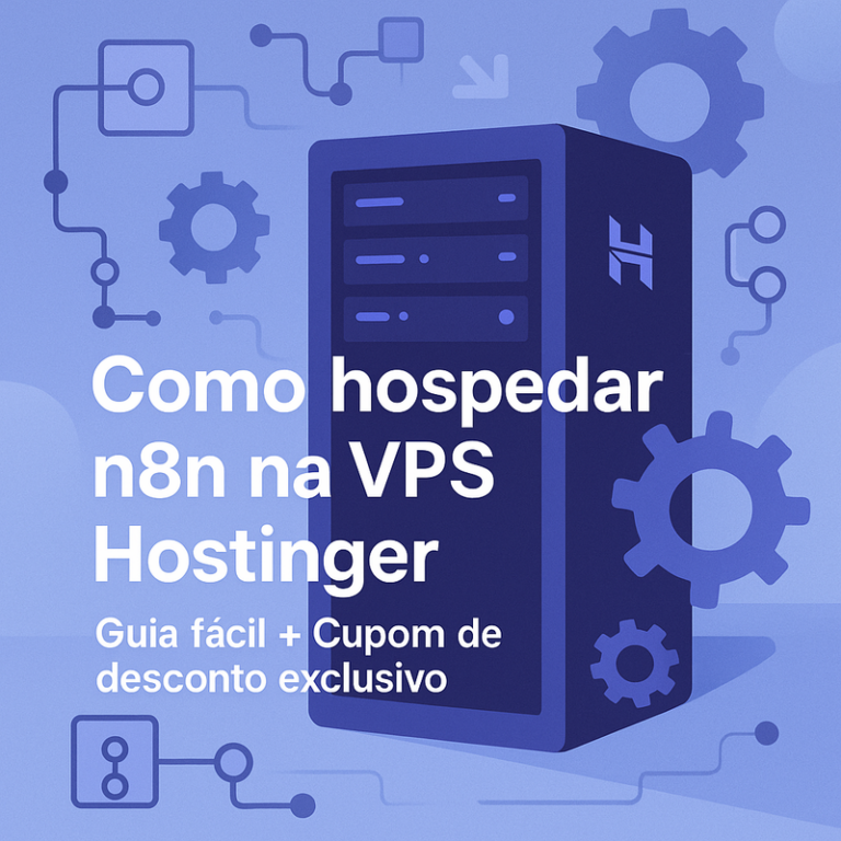 Como hospedar n8n na VPS Hostinger: Guia fácil com cupom de desconto