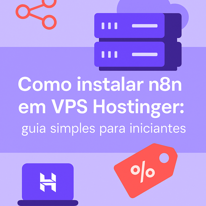 Uma imagem sobre Como instalar n8n em VPS Hostinger – Guia para Iniciantes