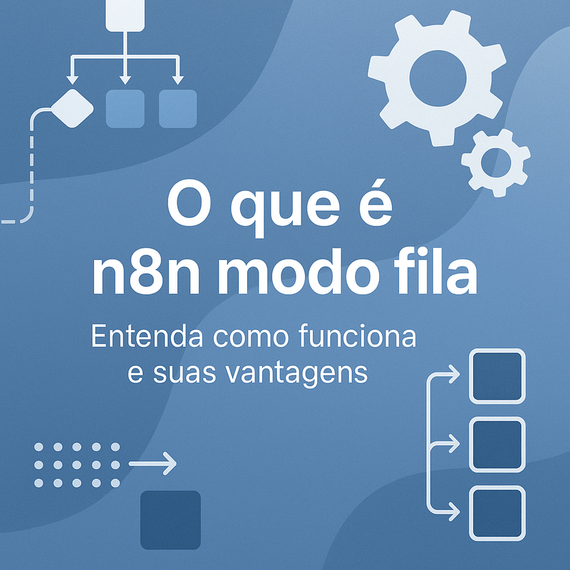 Uma imagem sobre O que é n8n modo fila: como funciona e vantagens