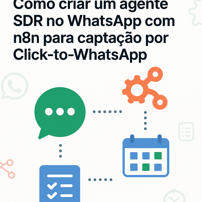 Uma imagem sobre Agente SDR no WhatsApp com n8n: captação e agendamento