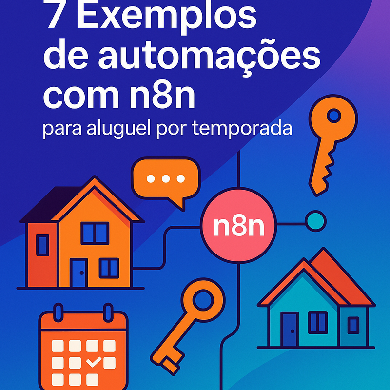 Uma imagem sobre 7 automações com n8n para aluguel por temporada
