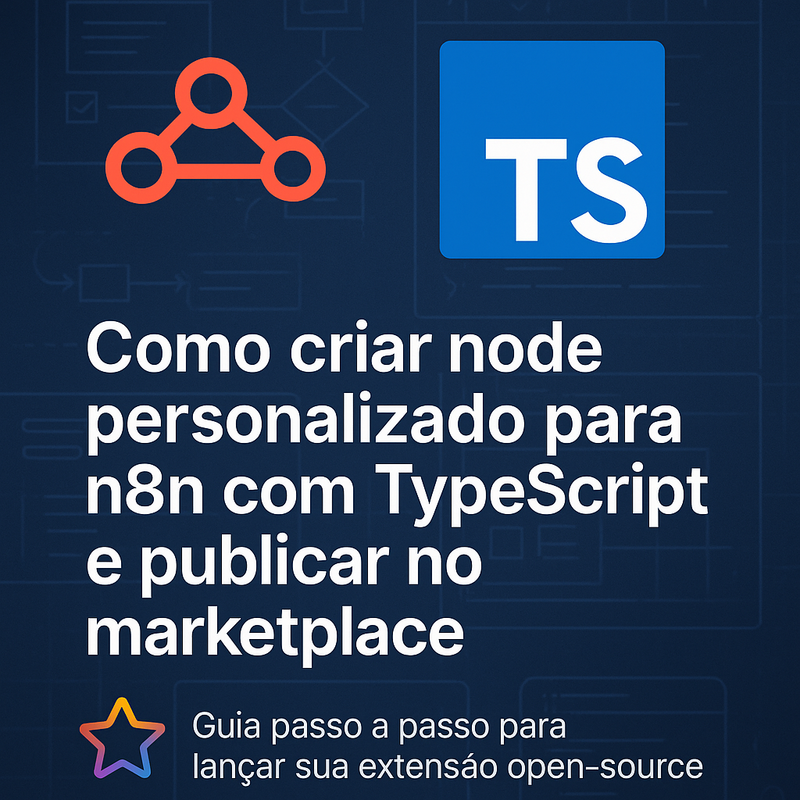 Uma imagem sobre Como criar node personalizado para n8n com TypeScript
